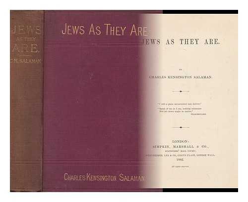 SALAMAN, CHARLES KENSINGTON - The Jews As They Are