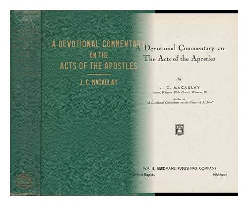 MACAULAY, JOSEPH CORDNER (1900-) - A Devotional Commentary on the Acts of the Apostles