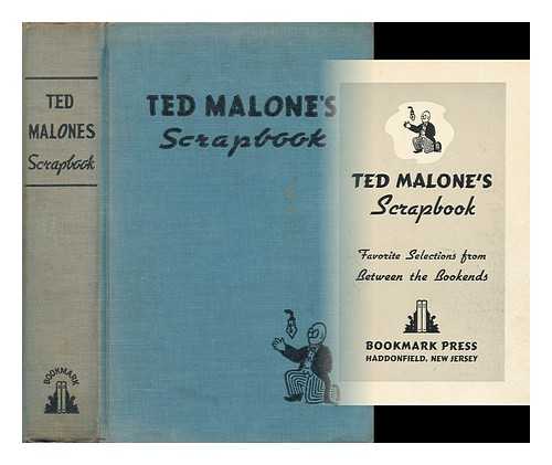 MALONE, TED (1908-1989) - Ted Malone's [Pseud. ] Scrapbook. Favorite Selections from between the Bookends
