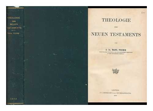FEINE, PAUL (1859-1933) - Theologie Des Neuen Testaments