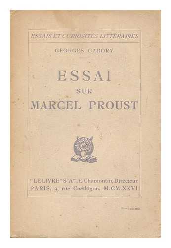 GABORY, GEORGES (1899-) - Essai Sur Marcel Proust