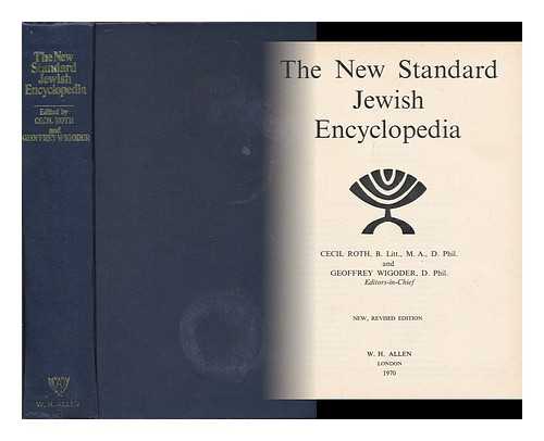 ROTH, CECIL. WIGODER, GEOFFREY - The New Standard Jewish Encyclopedia / Cecil Roth and Geoffrey Wigoder, Editors-In-Chief
