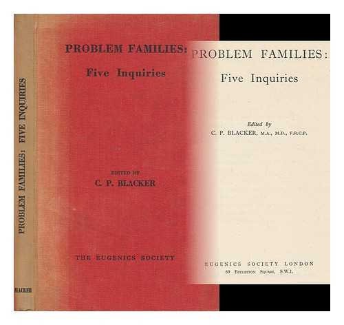 BLACKER, CHARLES PATON (1895- ) - Problem Families: Five Inquiries