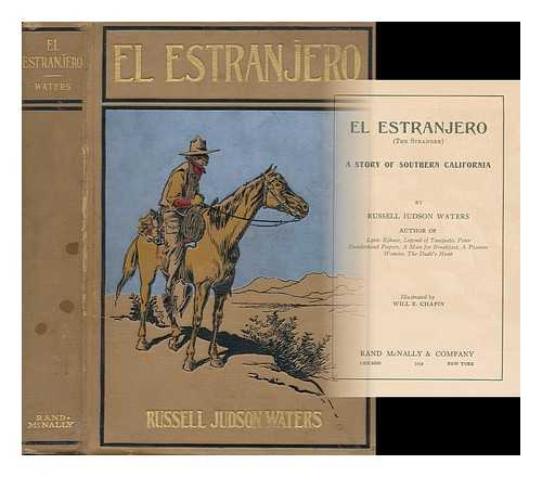 WATERS, RUSSELL JUDSON - El Estranjero (The Stranger) ; a Story