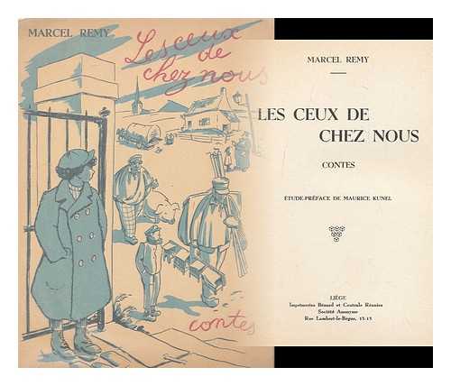 Remy, Marcel (1865-1906) - Les Ceux De Chez Nous. Contes. Etude-Preface De Maurice Kunel
