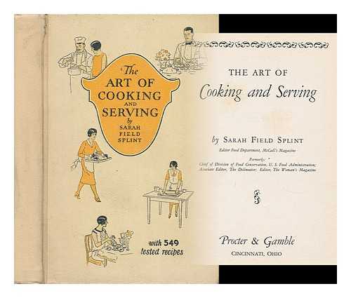 SPLINT, SARAH FIELD (1883-1959) - The Art of Cooking and Serving