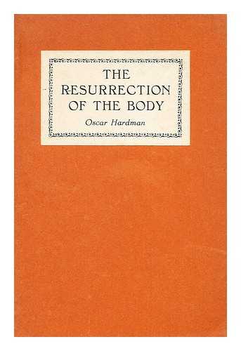 HARDMAN, OSCAR (1880-1964) - The Resurrection of the Body