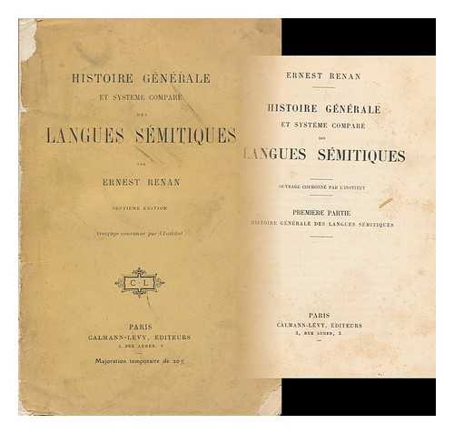 Renan, Ernest (1823-1892) - Histoire Generale Et Systeme Compare Des Langues Semitiques / Par Ernest Renan. Ptie 1, Histoire Generale Des Langues Semitiques