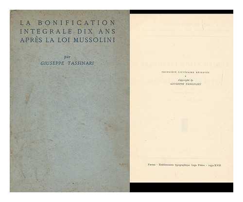 TASSINARI, GIUSEPPE. HAYWARD, FERNAND - La Bonification Integrale Dix Ans Apres La Loi Mussolini