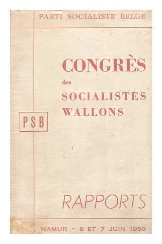 PARTI SOCIALISTE BELGE - Congres Des Sociliastes Wallons