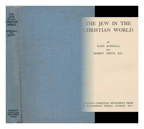 KOSMALA, HANS - The Jew in the Christian world