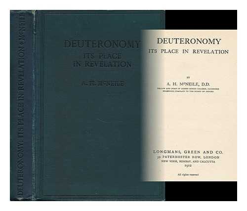 MCNEILE, ALAN HUGH (1871-1933) - Deuteronomy: its Place in Revelation