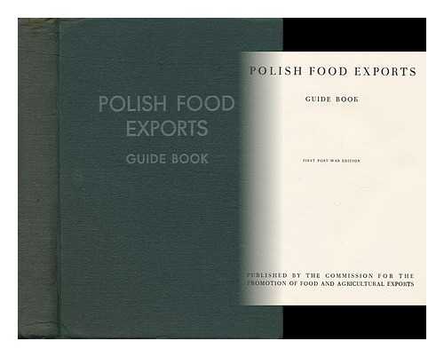 POLAND. KOMISJA AKTYWIZACJI EKSPORTU ROLNEGO - Polish Food Exports, Guide Book