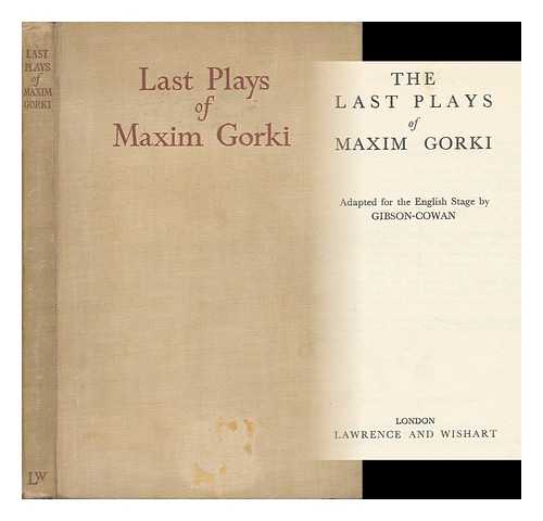 GORKII, MAKSIMB (1868-1936) - The Last Plays of Maxim Gorki