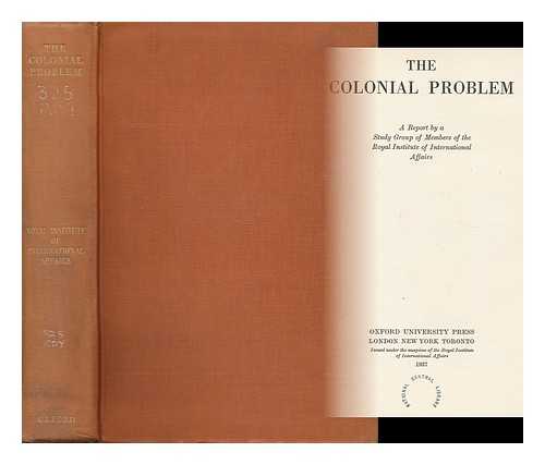 Royal Institute Of International Affairs - The Colonial Problem
