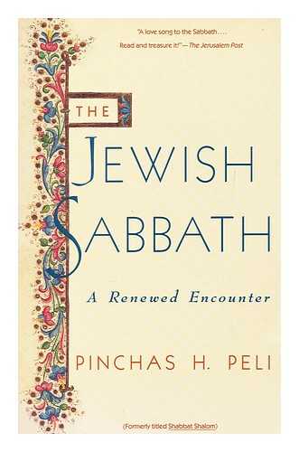 PELI, PINCHAS - The Jewish Sabbath : a Renewed Encounter