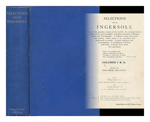 INGERSOLL, ROBERT GREEN (1833-1899) - Selections from Ingersoll ... Edited by Ram Gopal. with 'Foreword' by Har Bilas Sarda, and 'Appreciation' by G. R. Josyer