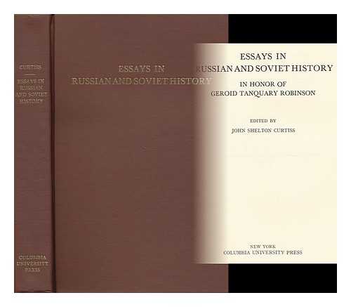 CURTISS, JOHN SHELTON (1899-) (ED. ) - Essays in Russian and Soviet History