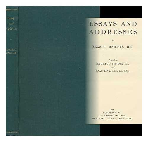 DAICHES, SAMUEL (1878- ) - Essays and Addresses