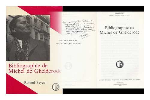 BEYEN, ROLAND - Bibliographie De Michel De Ghelderode / Roland Beyen