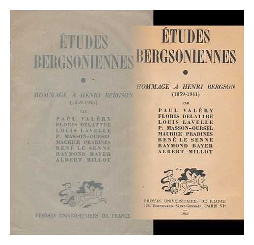 VALERY, PAUL - Etudes Bergsoniennes : Hommages a Henri Bergson (1859-1941) / Par Paul Valery...[Et Al. ]