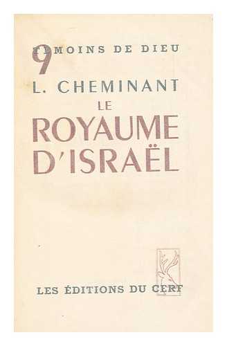 CHEMINANT, LOUIS - Le Royaume D'Israel : (933-722 Av. J. -C. ) / Louis Cheminant