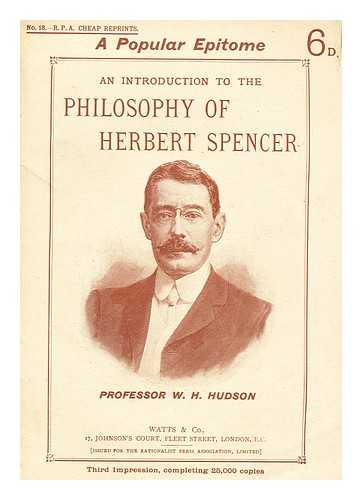 HUDSON, WILLIAM HENRY (1841-1922) - An Introduction to the Philosophy of Herbert Spencer / William Henry Hudson