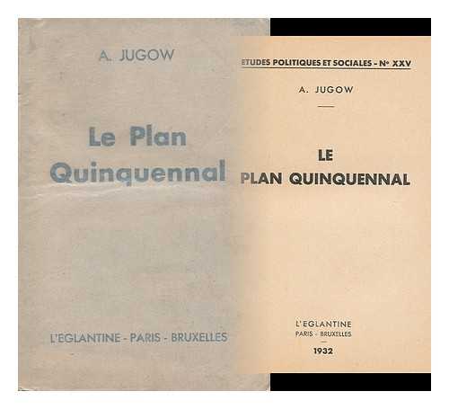 JUGOW, A. - Le Plan Quinquennal