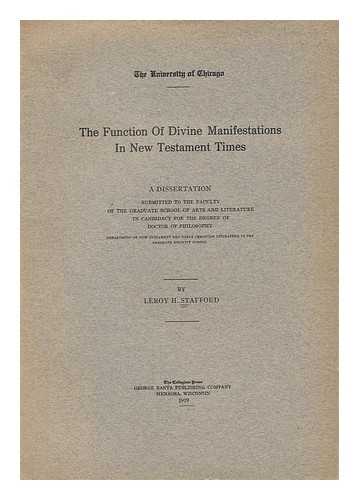 STAFFORD, LEROY HAHN - The Function of Divine Manifestations in New Testament Times