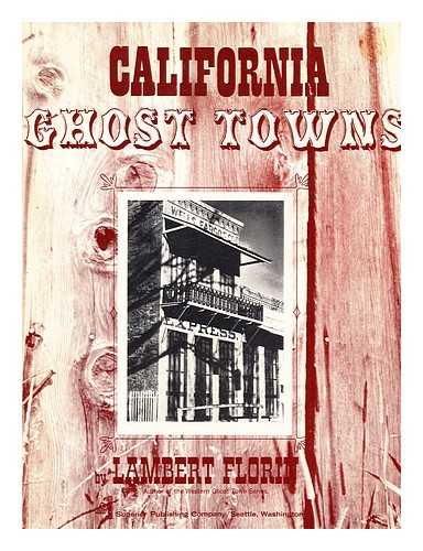 FLORIN, LAMBERT - California Ghost Towns. Drawings by David C. Mason