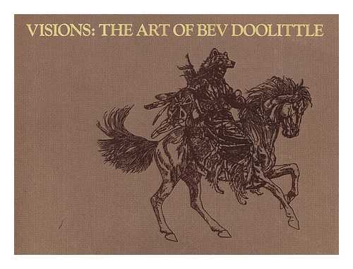 HOHL, JUDITH. DOOLITTLE, BEV - Visions: the Art of Bev Doolittle