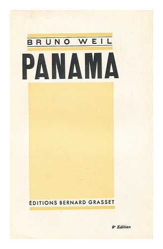 WEIL, BRUNO - Panama / Traduit De L'Allemand Par A. Lehman