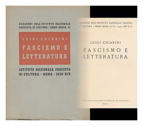 CHIARINI, LUIGI (1900- ) - Fascismo E Letteratura / Luigi Chiarini