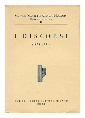 MUSSOLINI, ARNALDO (1885-1931) - Scritti E Discorsi Di Arnaldo Mussolini. Vol. 2: I Discorsi (1928-1931)