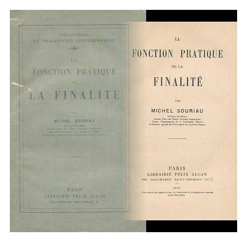 SOURIAU, MICHEL (1891-) - La Fonction Pratique De La Finalite