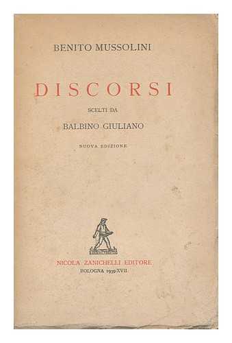 MUSSOLINI, BENITO (1883-1945) - Discorsi / Scelti Da Balbino Giuliano