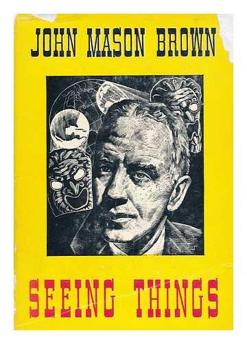 BROWN, JOHN MASON (1900-1969) - Seeing Things