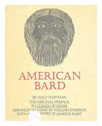 WHITMAN, WALT (1819-1892) - American Bard : the Original Preface to Leaves of Grass / Walt Whitman ; Arranged in Verse with Woodcuts by William Everson ; Foreword by James D. Hart