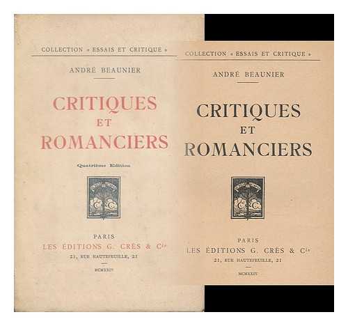 BEAUNIER, ANDRE - Critiques Et Romanciers