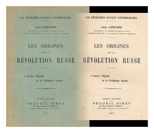 LESCURE, JEAN (B. 1882) - Les Origines De La Revolution Russe : L'Ancien Regime Et Le Probleme Social / Jean Lescure