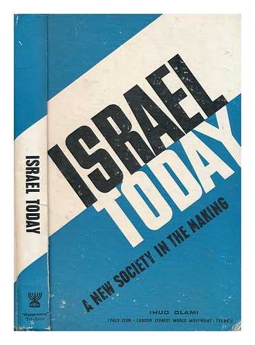 GOTTHELF, YEHUDA (1903-) ED. - Israel Today : a New Society in the Making