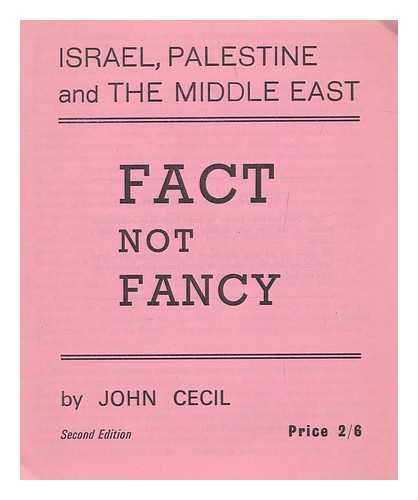 CECIL, JOHN - Israel, Palestine and the Middle East : Fact Not Fancy