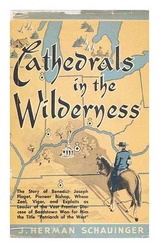 SCHAUINGER, JOSEPH HERMAN (1912-1971) - Cathedrals in the Wilderness