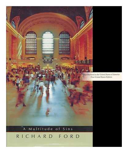 FORD, RICHARD (1944- ) - A Multitude of Sins : Stories / Richard Ford