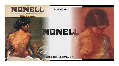 JARDI, ENRIC (1924-) - Nonell / Enric Jardi