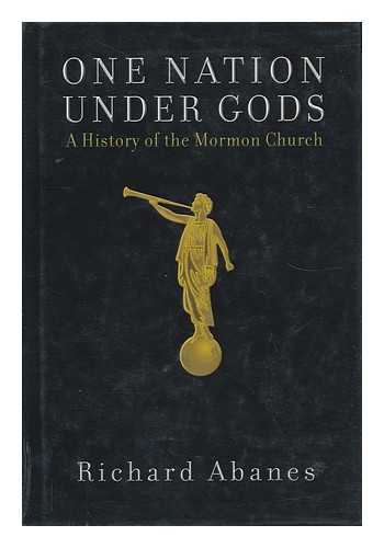 Abanes, Richard - One Nation under Gods : a History of the Mormon Church / Richard Abanes