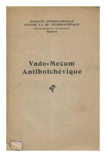 INTERNATIONAL ANTICOMMUNIST ENTENTE - Vade-Mecum Antibolchevique