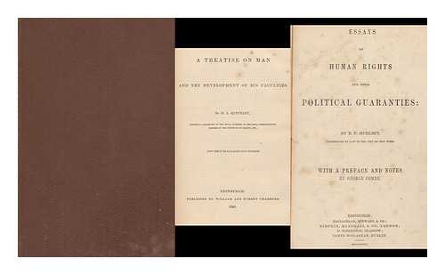 HURLBUT, ELISHA P. COMBE, GEORGE (1788-1858) - Essays on Human Rights, and Their Political Guaranties, by E. P. Hurlbut...with Notes by George Combe BOUND WITH ; A treatise on Man and the development of his faculties