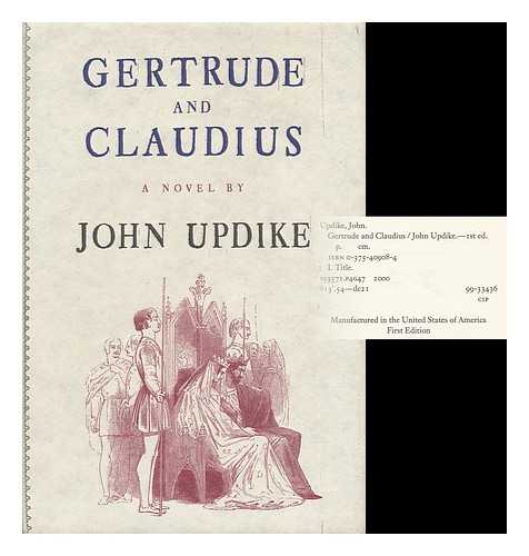 UPDIKE, JOHN - Gertrude and Claudius / John Updike