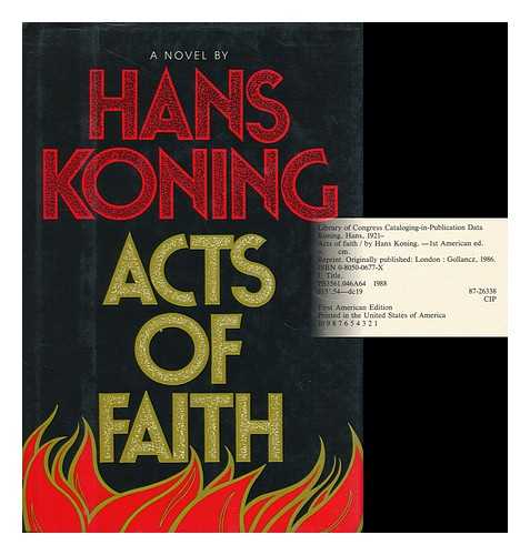 KONING, HANS - Acts of Faith / Hans Koning